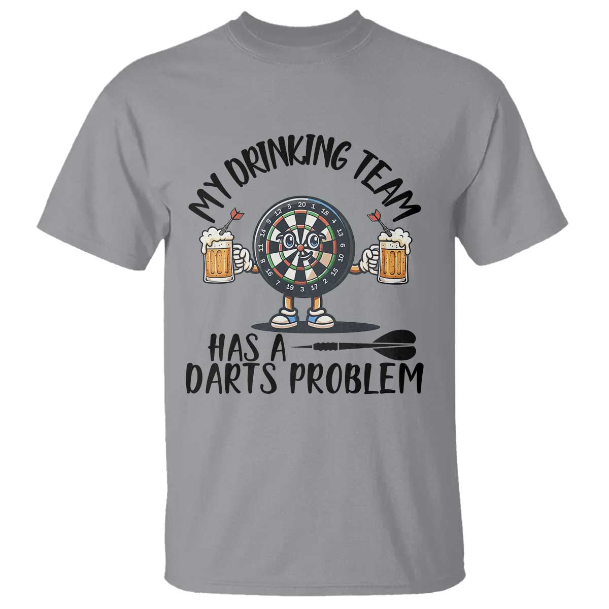 My Drinking Team Has A Darts Problem T Shirt Funny Darts Player Team TS12 Sport Gray Print Your Wear