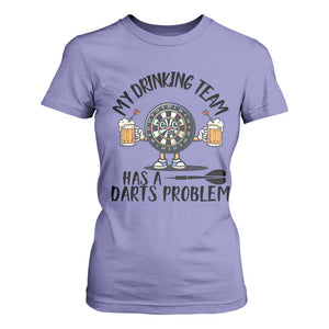 My Drinking Team Has A Darts Problem T Shirt For Women Funny Darts Player Team TS12 Violet Print Your Wear