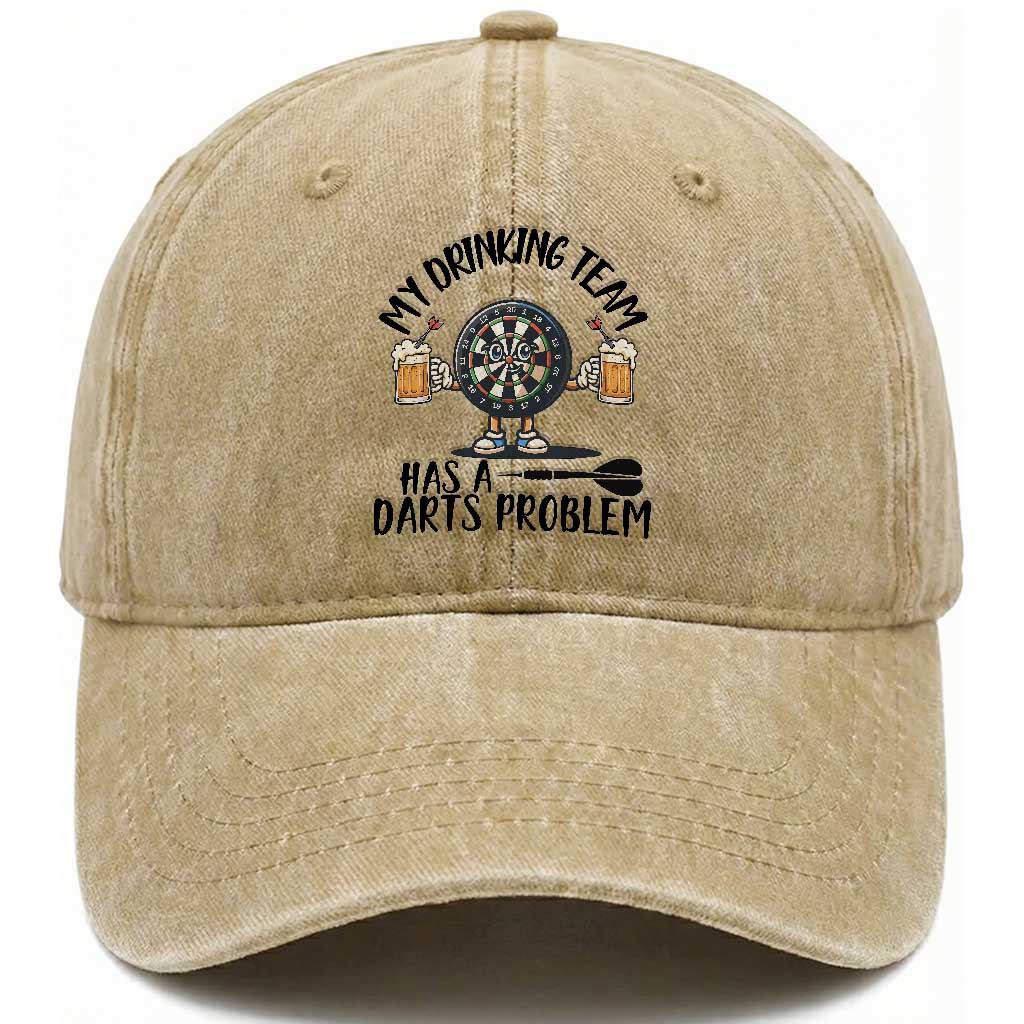 My Drinking Team Has A Darts Problem Washed Cotton Baseball Cap Funny Darts Player Team TS12 Print Your Wear