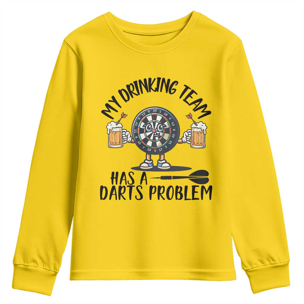 My Drinking Team Has A Darts Problem Youth Sweatshirt Funny Darts Player Team TS12 Daisy Print Your Wear