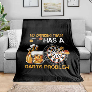 Funny Beer Drinking Darts Problem Throw Blanket Dart Player Team Gift TS12 Print Your Wear
