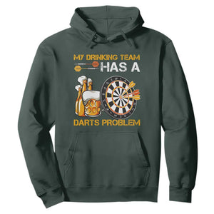 Funny Beer Drinking Darts Problem Hoodie Dart Player Team Gift TS12 Dark Forest Green Print Your Wear