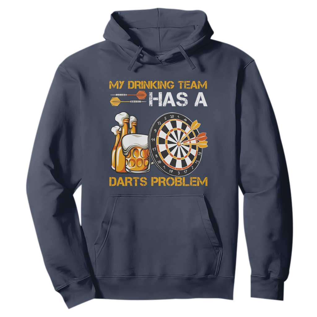 Funny Beer Drinking Darts Problem Hoodie Dart Player Team Gift TS12 Navy Print Your Wear