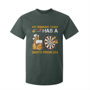 Funny Beer Drinking Darts Problem T Shirt For Kid Dart Player Team Gift TS12 Dark Forest Green Print Your Wear