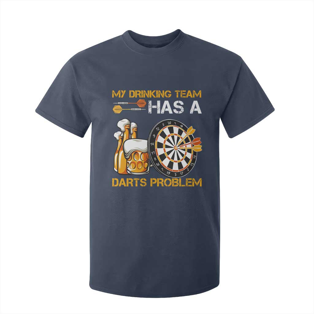 Funny Beer Drinking Darts Problem T Shirt For Kid Dart Player Team Gift TS12 Navy Print Your Wear