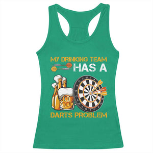 Funny Beer Drinking Darts Problem Racerback Tank Top Dart Player Team Gift TS12 Irish Green Print Your Wear
