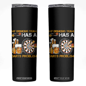 Funny Beer Drinking Darts Problem Skinny Tumbler Dart Player Team Gift TS12 Black Print Your Wear