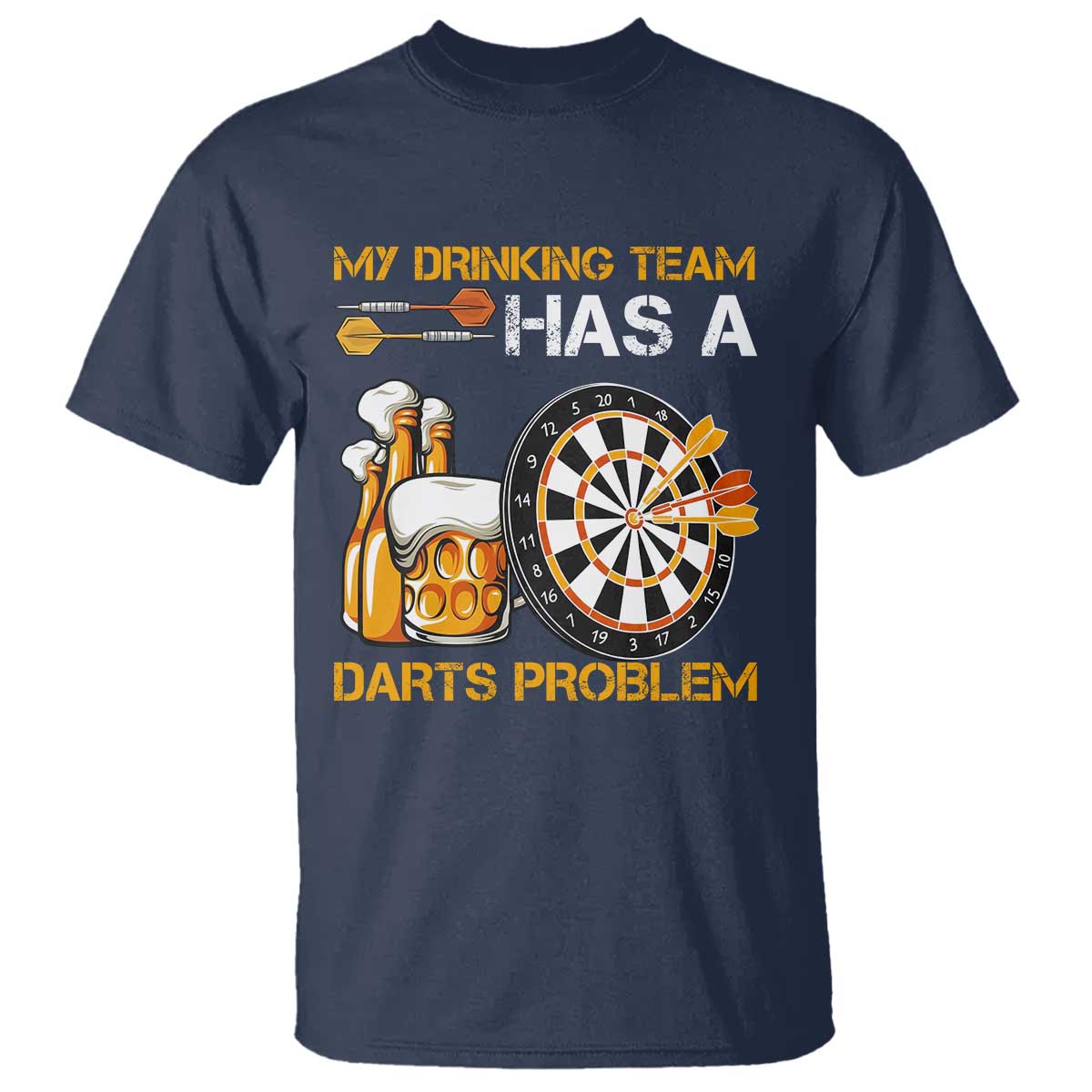 Funny Beer Drinking Darts Problem T Shirt Dart Player Team Gift TS12 Navy Print Your Wear