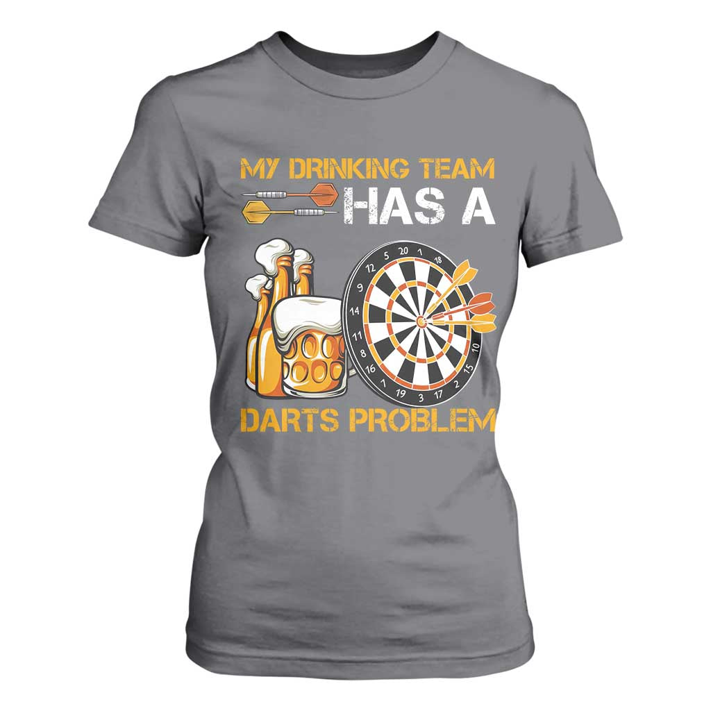 Funny Beer Drinking Darts Problem T Shirt For Women Dart Player Team Gift TS12 Charcoal Print Your Wear