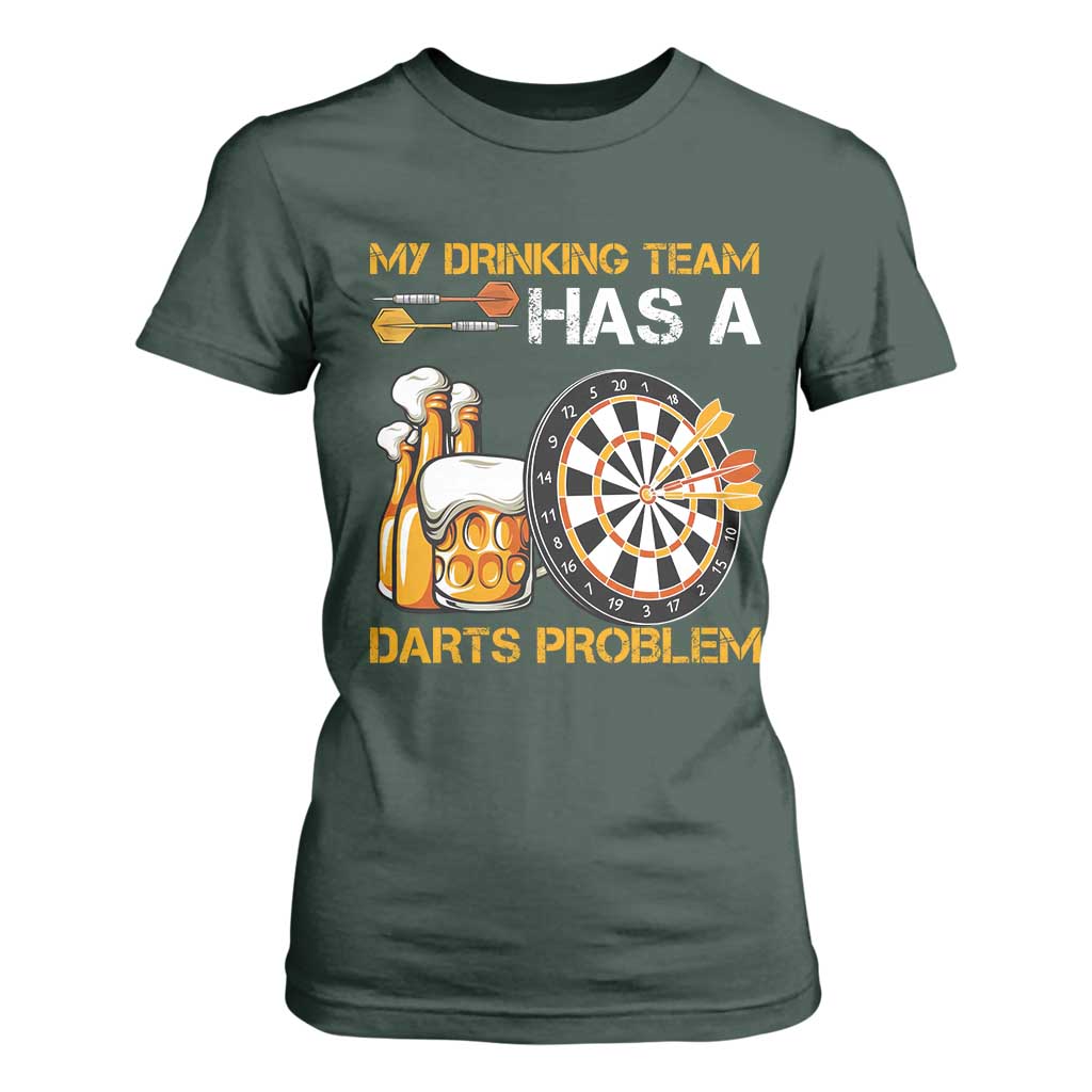 Funny Beer Drinking Darts Problem T Shirt For Women Dart Player Team Gift TS12 Dark Forest Green Print Your Wear