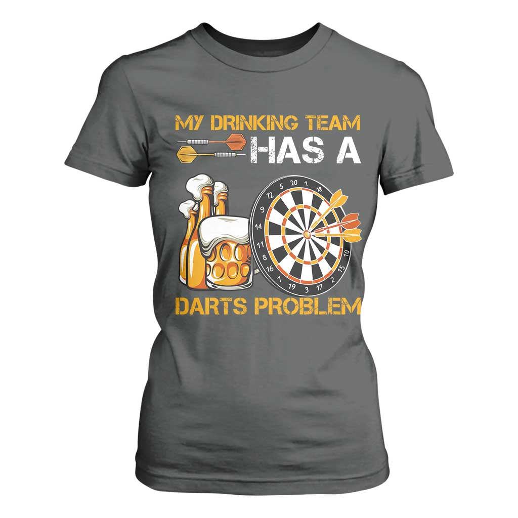 Funny Beer Drinking Darts Problem T Shirt For Women Dart Player Team Gift TS12 Dark Heather Print Your Wear