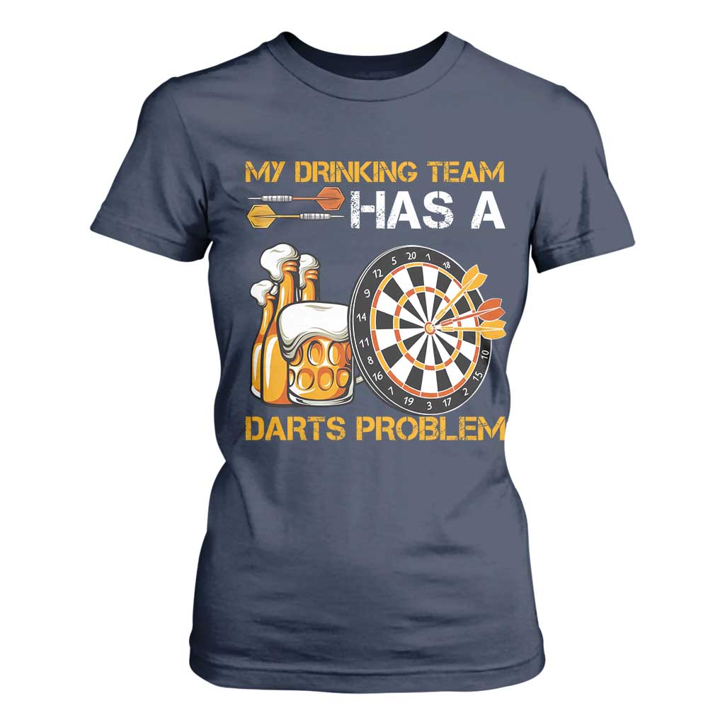 Funny Beer Drinking Darts Problem T Shirt For Women Dart Player Team Gift TS12 Navy Print Your Wear