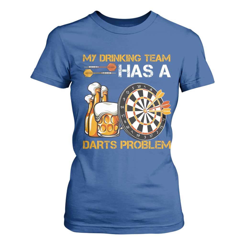 Funny Beer Drinking Darts Problem T Shirt For Women Dart Player Team Gift TS12 Royal Blue Print Your Wear