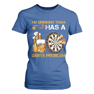 Funny Beer Drinking Darts Problem T Shirt For Women Dart Player Team Gift TS12 Royal Blue Print Your Wear