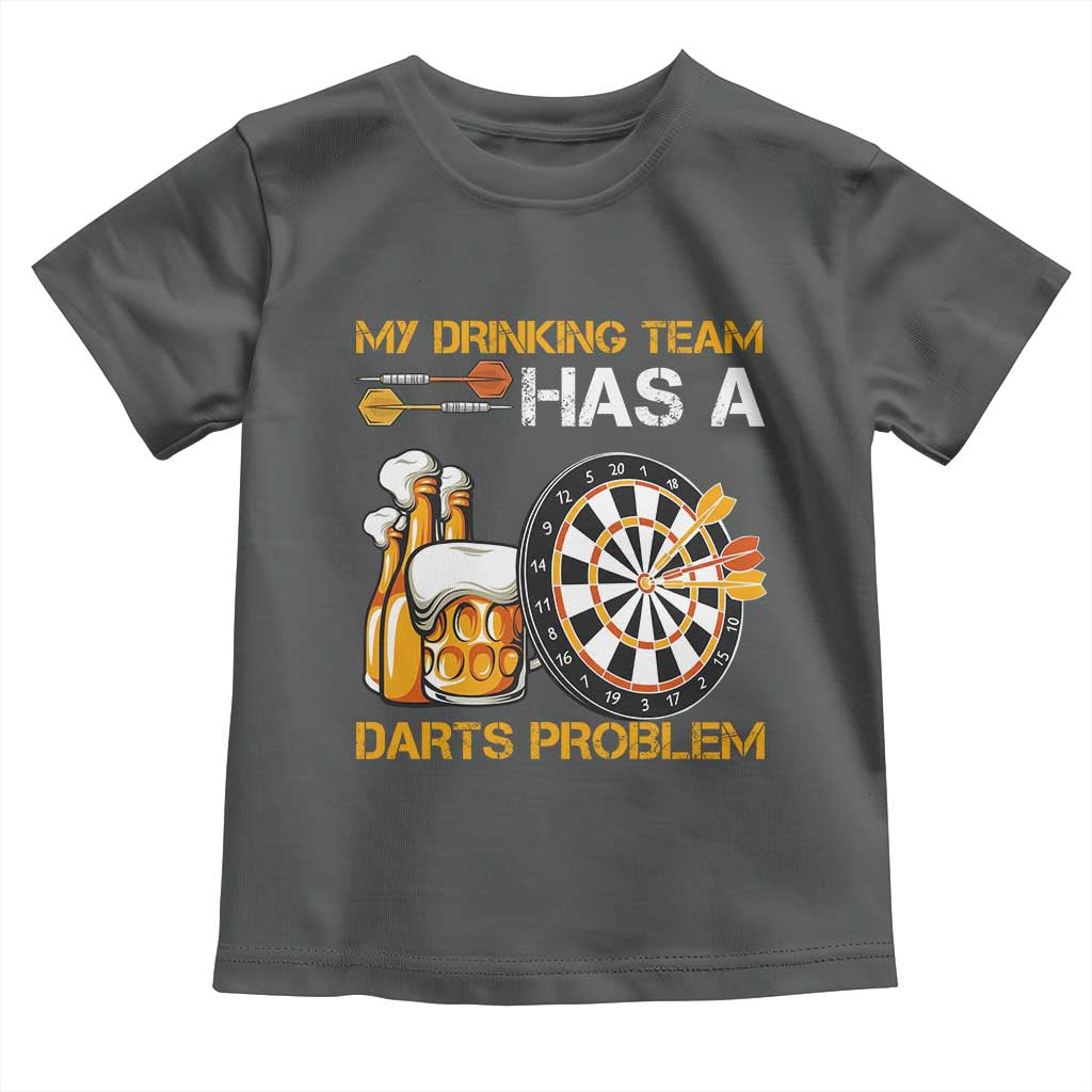 Funny Beer Drinking Darts Problem Toddler T Shirt Dart Player Team Gift TS12 Dark Heather Print Your Wear