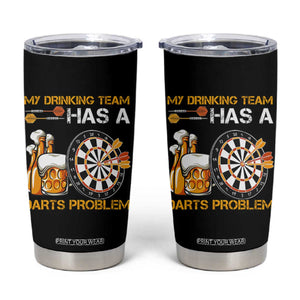 Funny Beer Drinking Darts Problem Tumbler Cup Dart Player Team Gift TS12 Black Print Your Wear