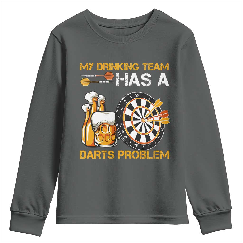 Funny Beer Drinking Darts Problem Youth Sweatshirt Dart Player Team Gift TS12 Dark Heather Print Your Wear