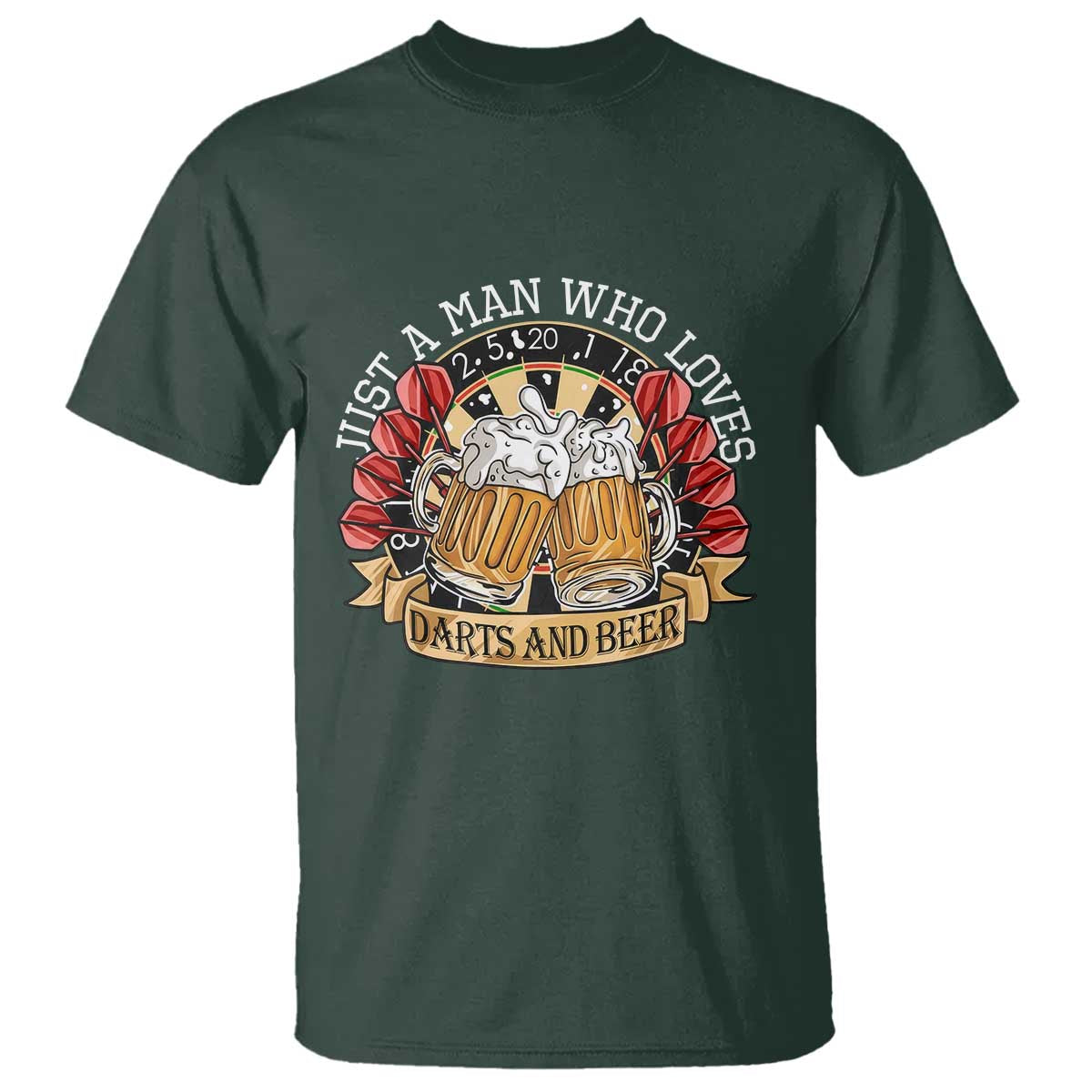 Just A Man Who Loves Darts And Beer T Shirt Funny Dart Player TS12 Dark Forest Green Print Your Wear