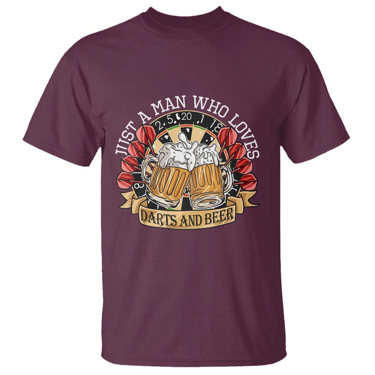 Just A Man Who Loves Darts And Beer T Shirt Funny Dart Player TS12 Maroon Print Your Wear