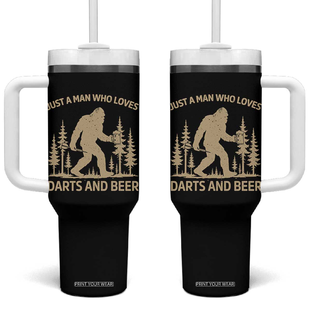 Funny Bigfoot Just A Man Who Loves Darts And Beer Gift Tumbler With Handle TS12 One Size: 40 oz Black Print Your Wear