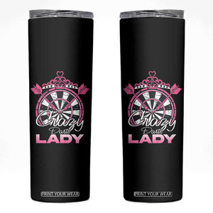 Crazy Darts Lady Skinny Tumbler Funny Pub Game Gift For Women TS12 Black Print Your Wear
