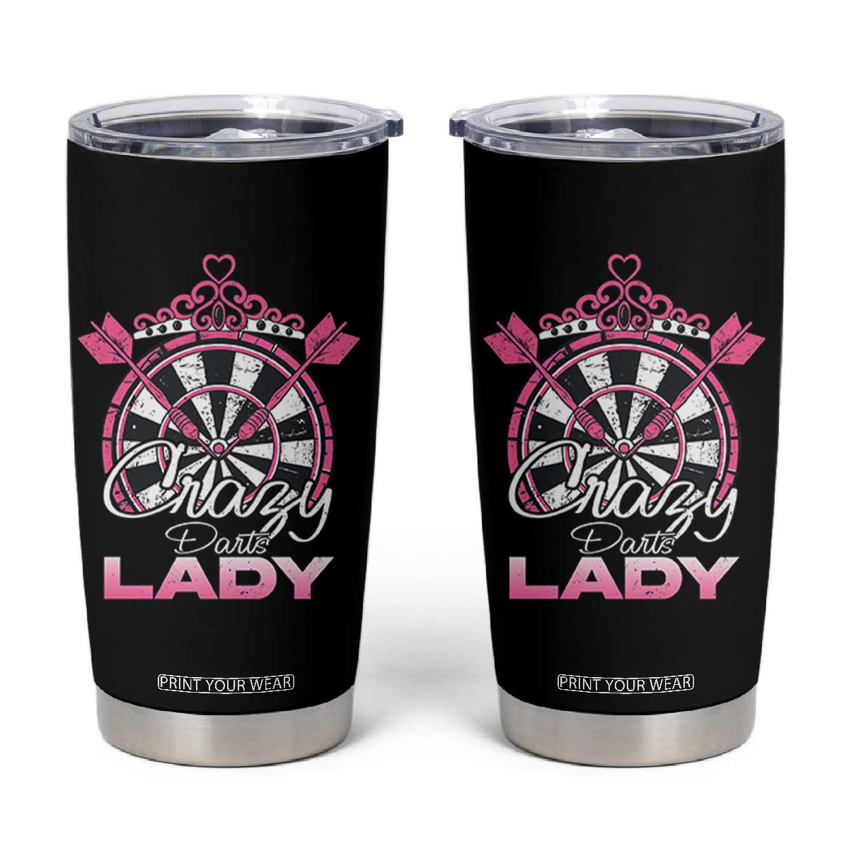 Crazy Darts Lady Tumbler Cup Funny Pub Game Gift For Women TS12 Black Print Your Wear
