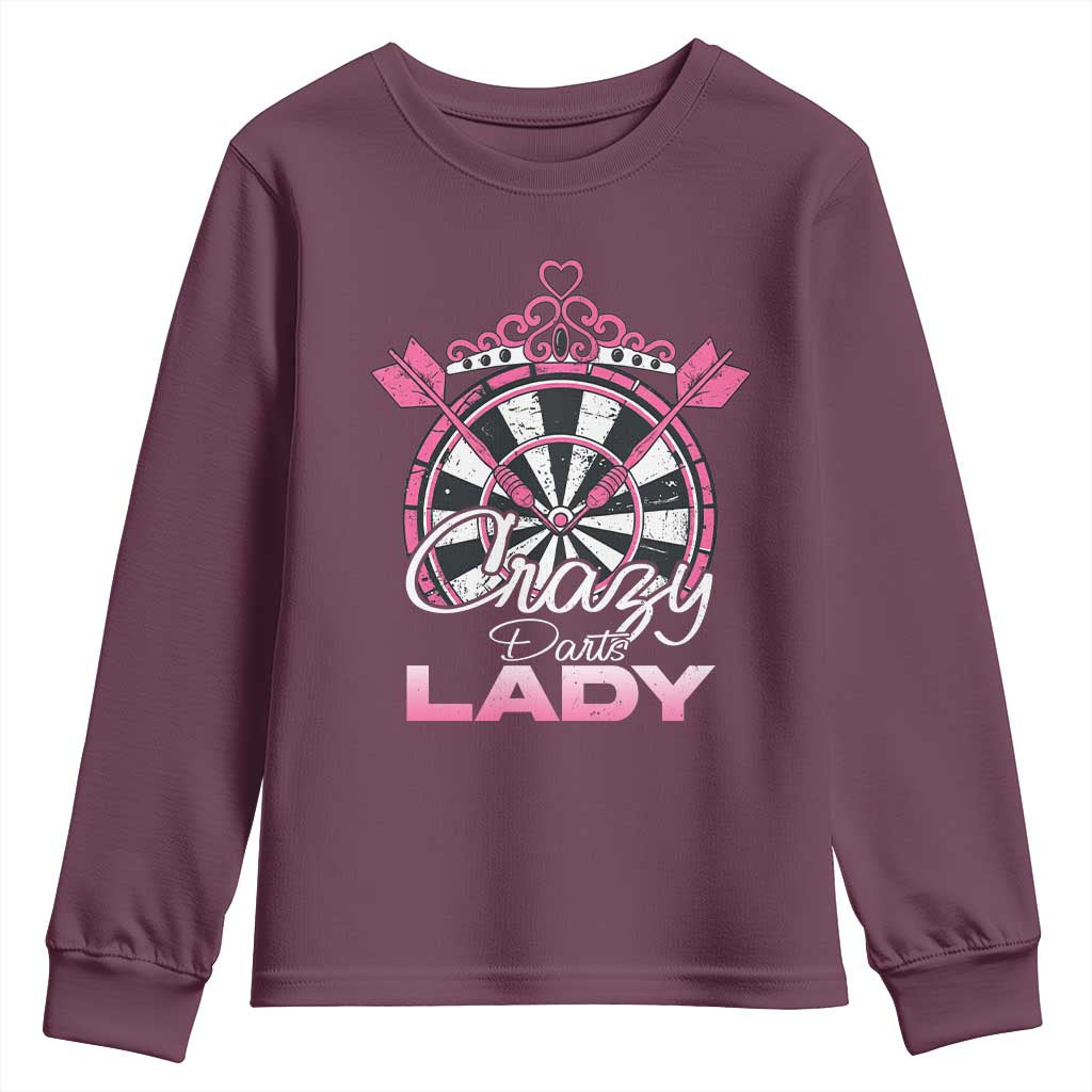Crazy Darts Lady Youth Sweatshirt Funny Pub Game Gift For Women TS12 Maroon Print Your Wear