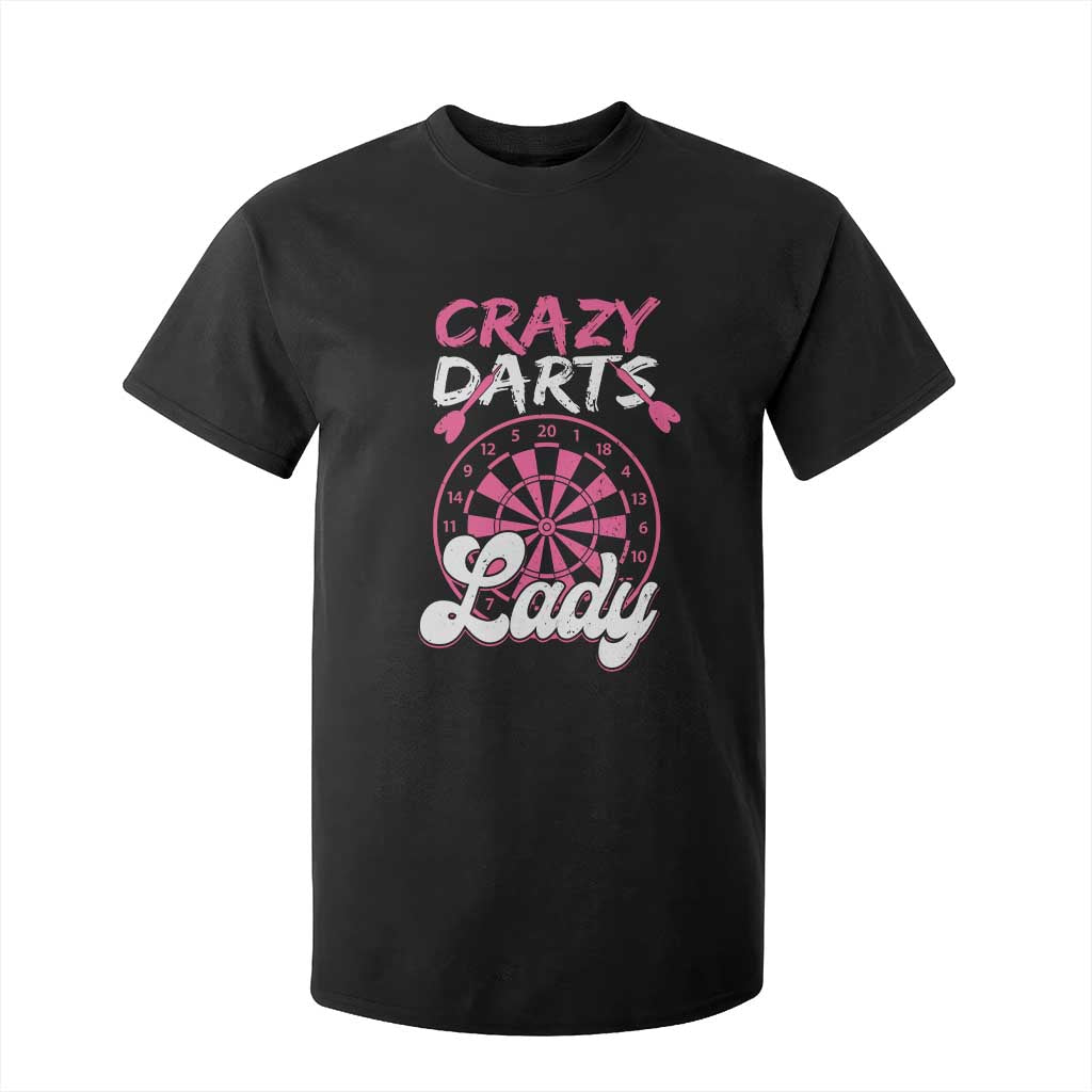 Crazy Darts Lady Bullseye Dart Shooting T Shirt For Kid Female Dartist Gift TS12 Black Print Your Wear