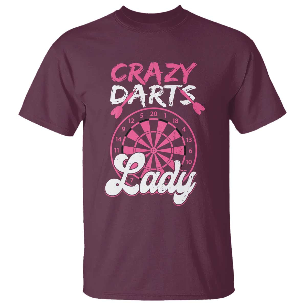 Crazy Darts Lady Bullseye Dart Shooting T Shirt Female Dartist Gift TS12 Maroon Print Your Wear