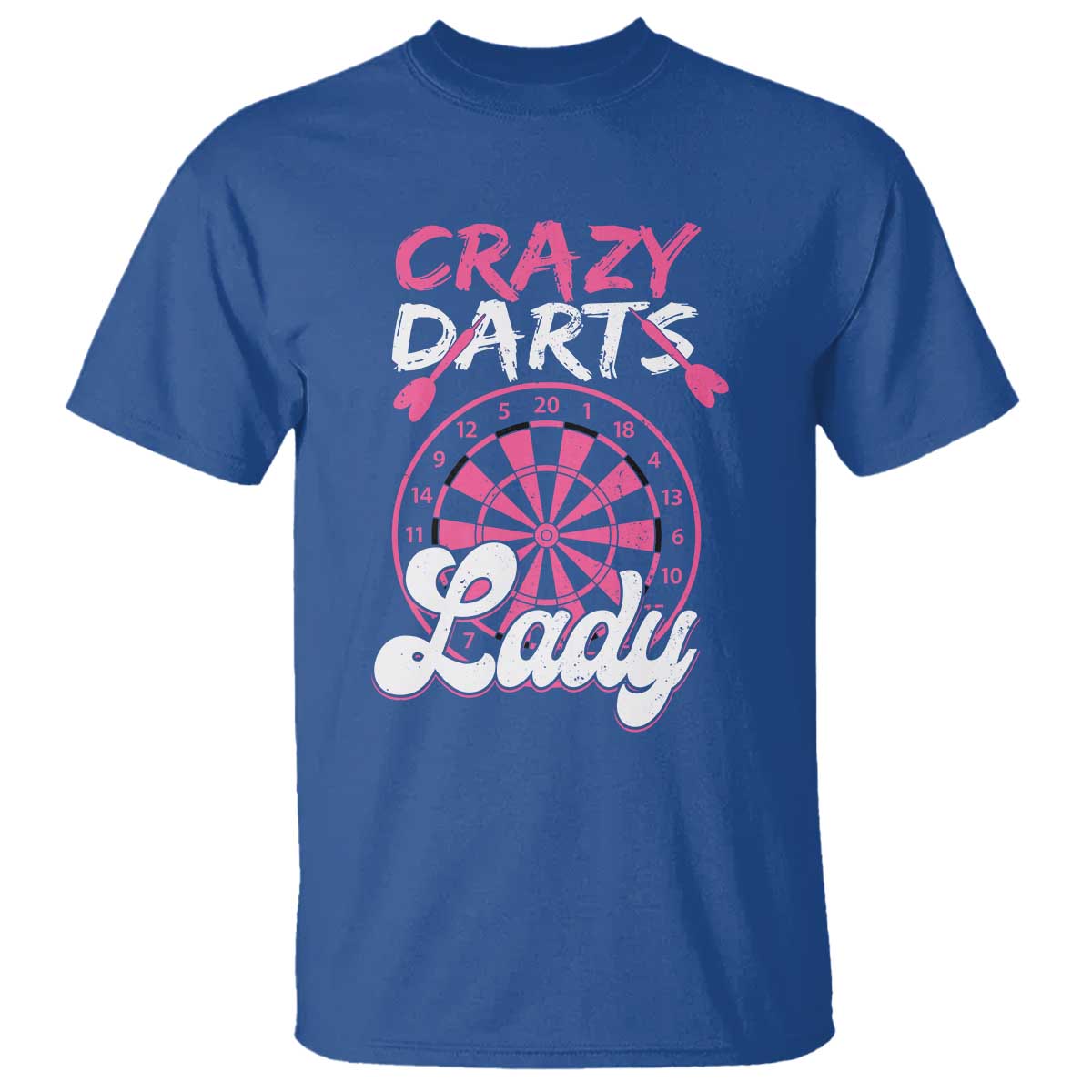 Crazy Darts Lady Bullseye Dart Shooting T Shirt Female Dartist Gift TS12 Royal Blue Print Your Wear