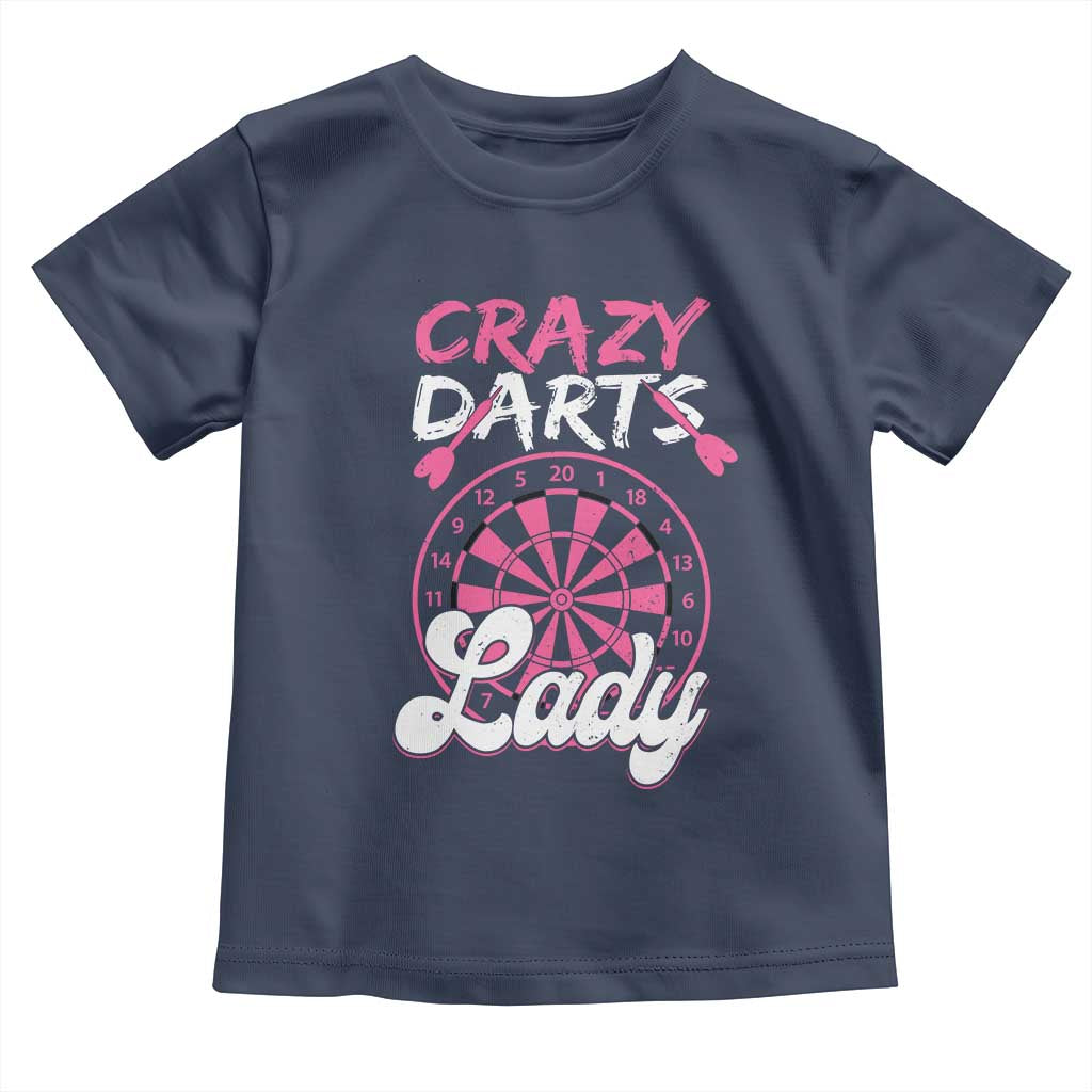 Crazy Darts Lady Bullseye Dart Shooting Toddler T Shirt Female Dartist Gift TS12 Navy Print Your Wear