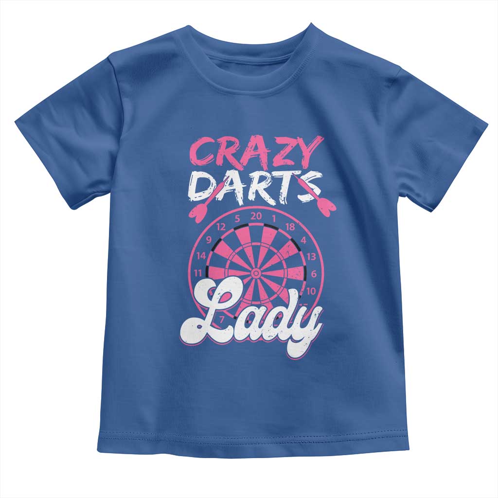 Crazy Darts Lady Bullseye Dart Shooting Toddler T Shirt Female Dartist Gift TS12 Royal Blue Print Your Wear