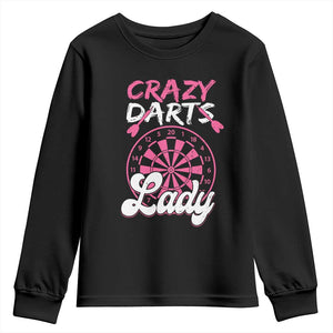 Crazy Darts Lady Bullseye Dart Shooting Youth Sweatshirt Female Dartist Gift TS12 Black Print Your Wear