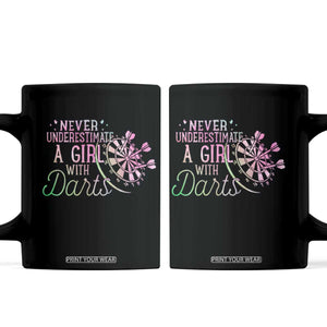 Never Underestimate A Girl With Dart Coffee Mug Sports Lover Gift TS12 Black Print Your Wear