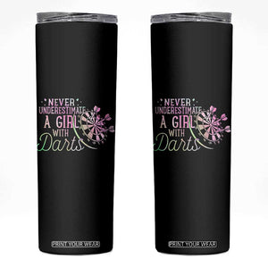 Never Underestimate A Girl With Dart Skinny Tumbler Sports Lover Gift TS12 Black Print Your Wear