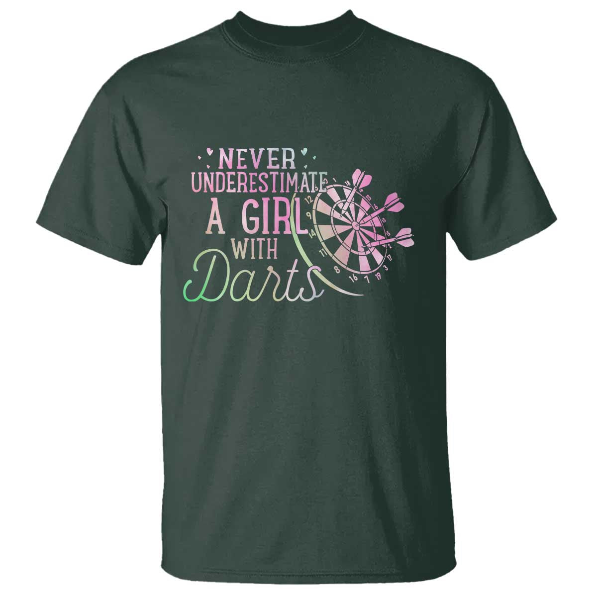 Never Underestimate A Girl With Dart T Shirt Sports Lover Gift TS12 Dark Forest Green Print Your Wear