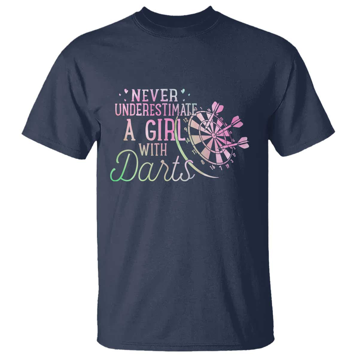 Never Underestimate A Girl With Dart T Shirt Sports Lover Gift TS12 Navy Print Your Wear