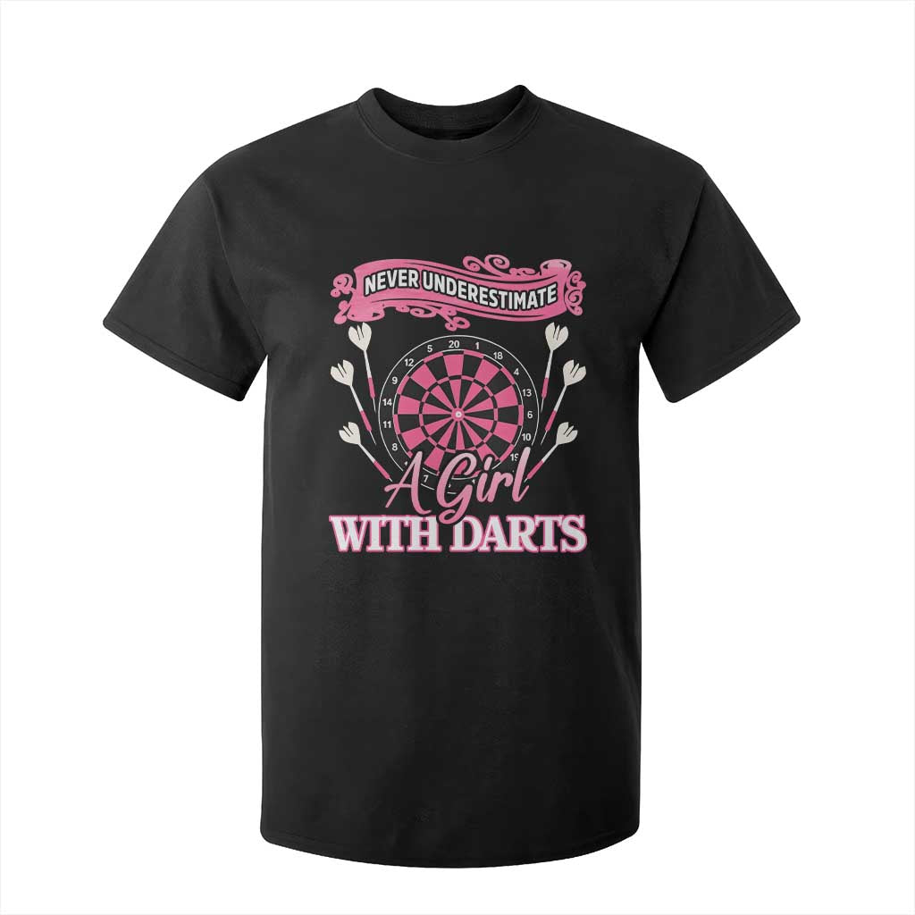 Never Underestimate A Girl Dart Player Gift Idea T Shirt For Kid TS12 Black Print Your Wear