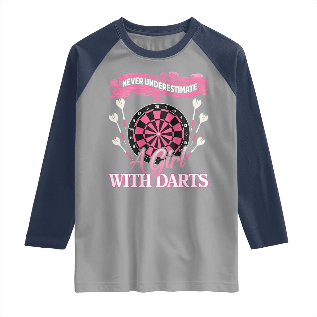 Never Underestimate A Girl Dart Player Gift Idea Raglan Shirt TS12 Sport Gray Navy Print Your Wear