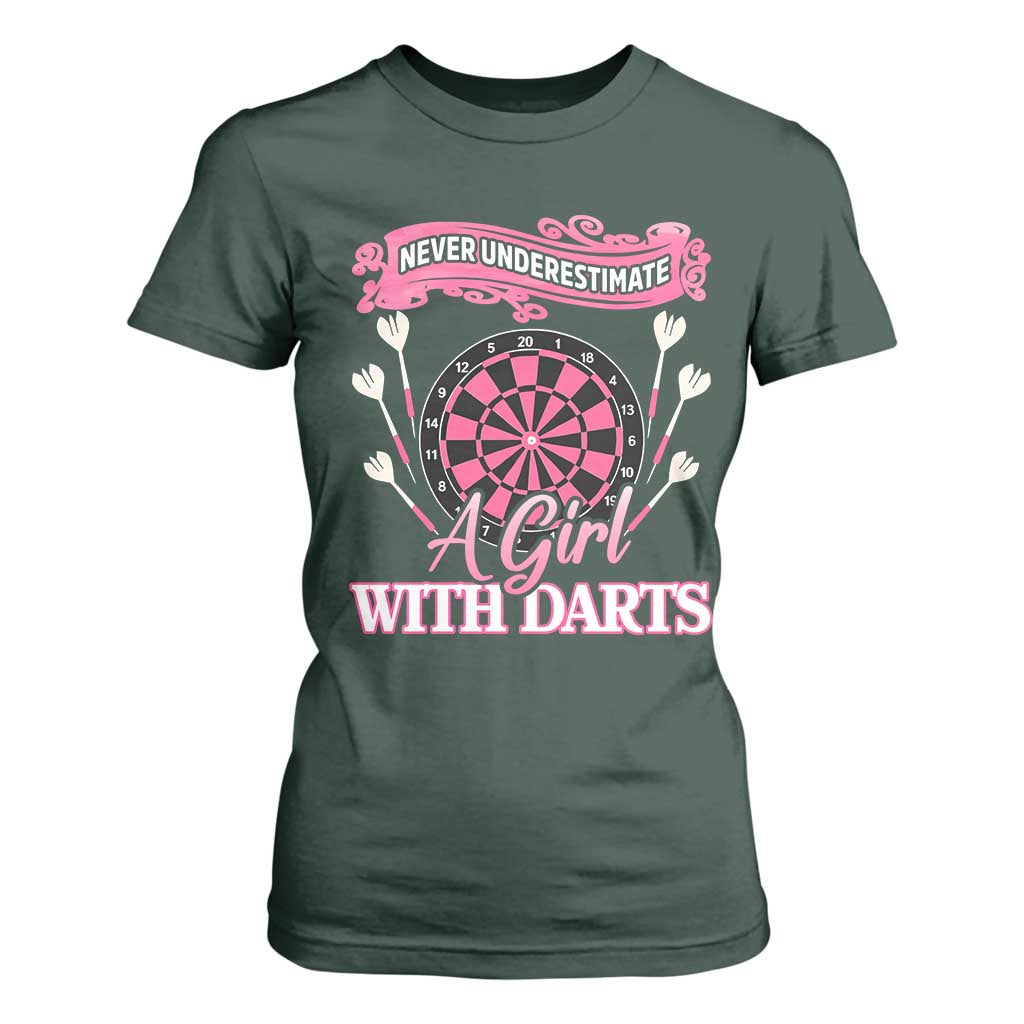 Never Underestimate A Girl Dart Player Gift Idea T Shirt For Women TS12 Dark Forest Green Print Your Wear