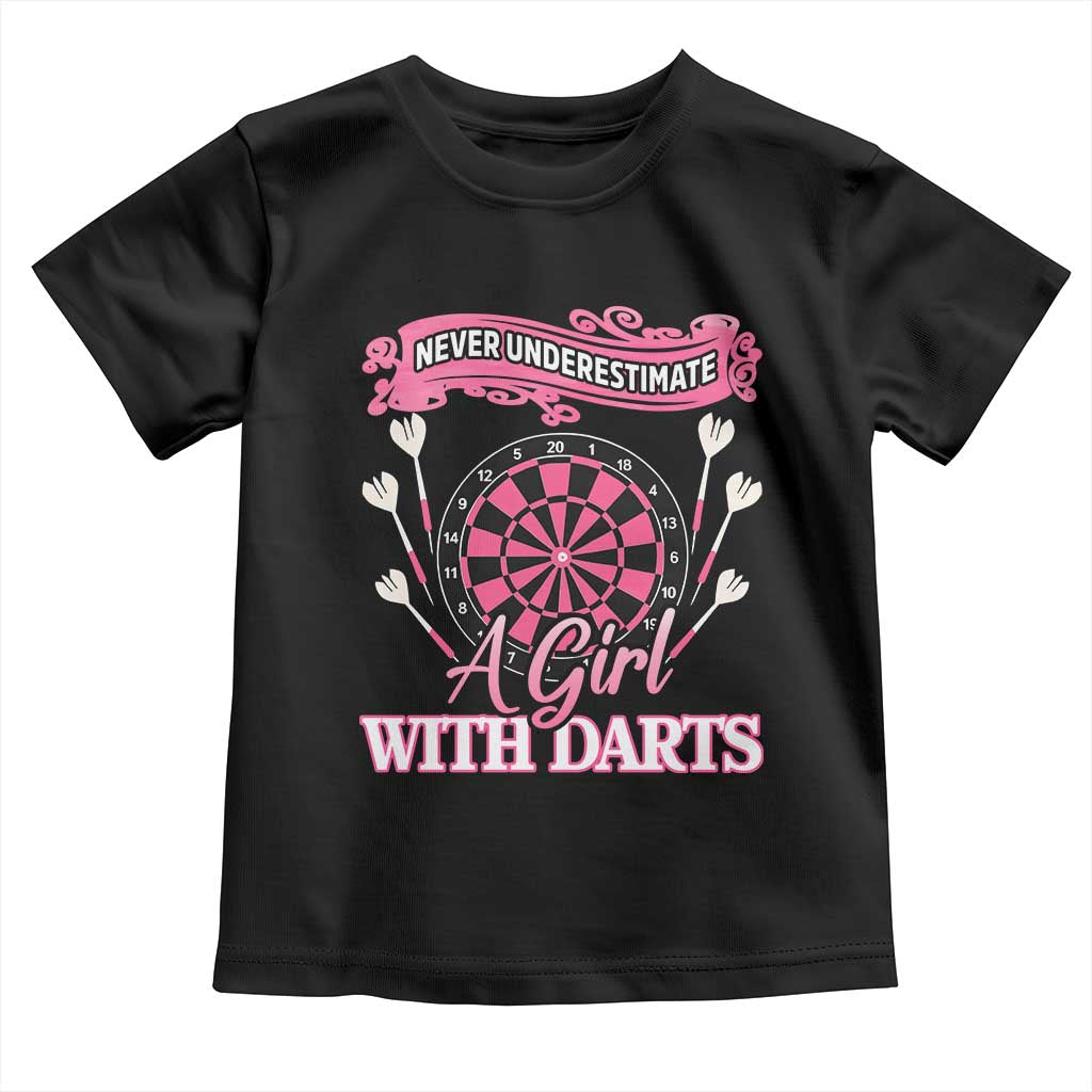 Never Underestimate A Girl Dart Player Gift Idea Toddler T Shirt TS12 Black Print Your Wear