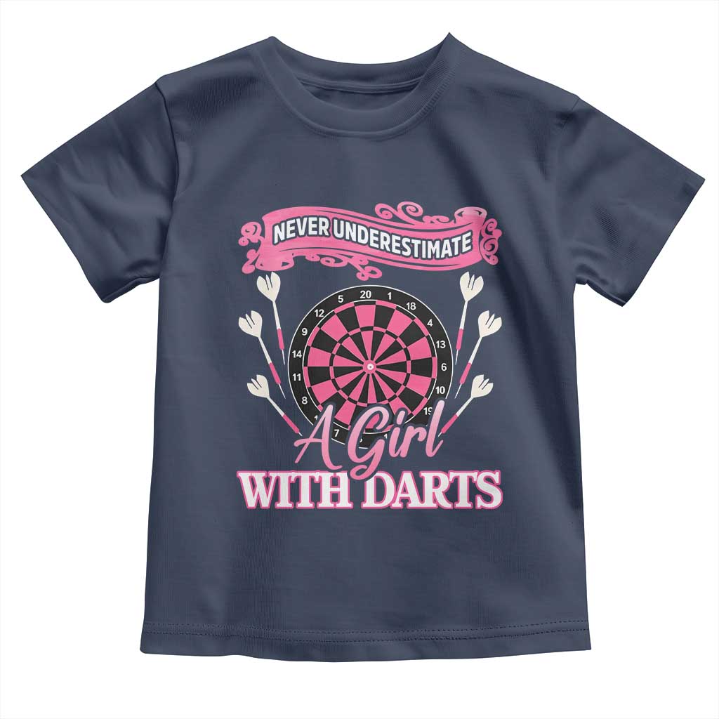Never Underestimate A Girl Dart Player Gift Idea Toddler T Shirt TS12 Navy Print Your Wear