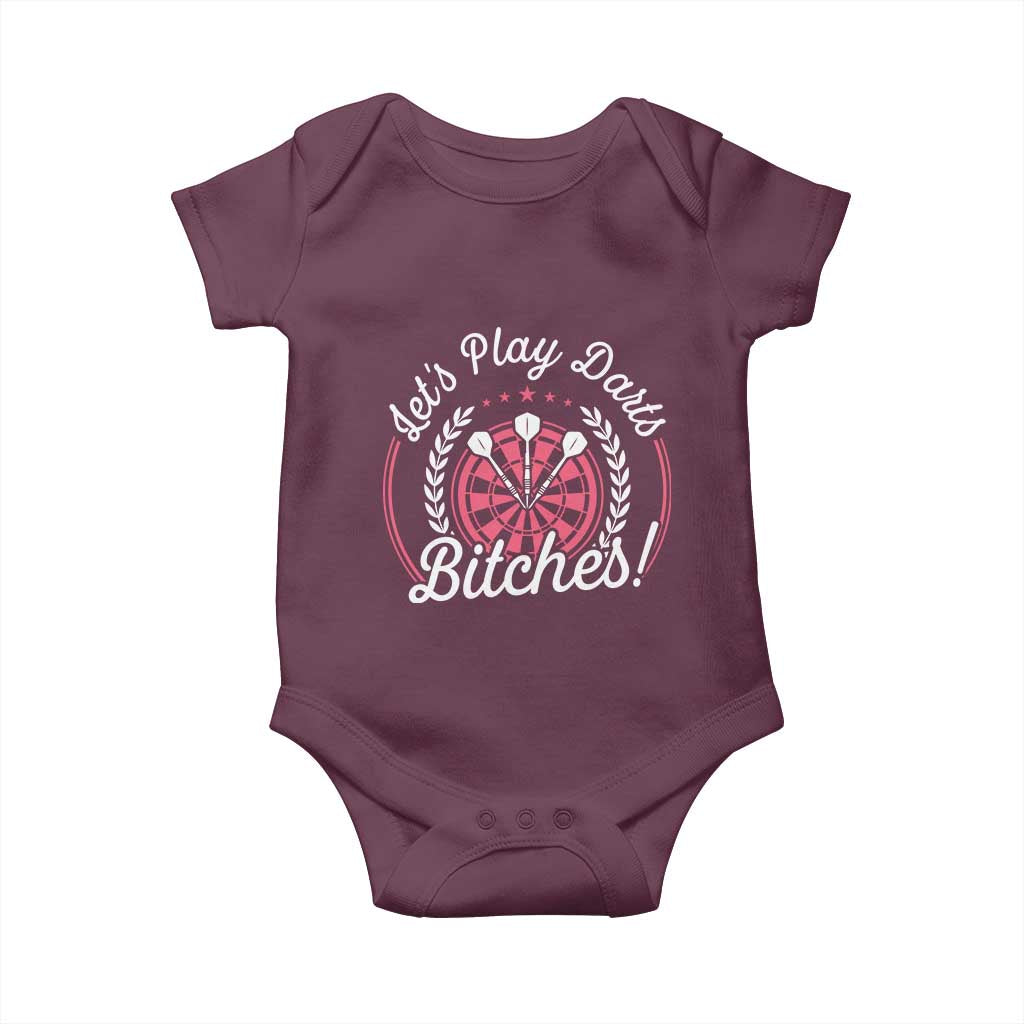 Lets Play Darts Bitches Baby Onesie Funny Female Dartist Gift TS12 Maroon Print Your Wear