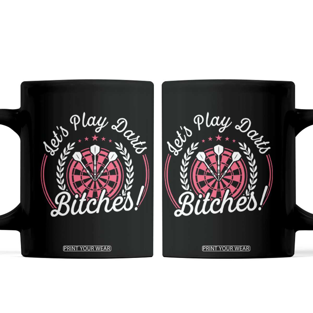 Lets Play Darts Bitches Coffee Mug Funny Female Dartist Gift TS12 Black Print Your Wear