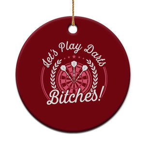 Lets Play Darts Bitches Ceramic Ornament Funny Female Dartist Gift TS12 1pc Red Print Your Wear