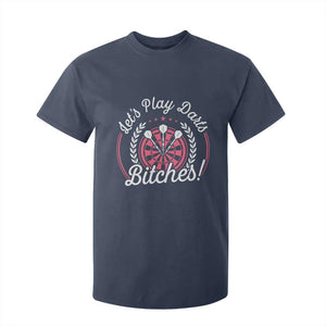 Lets Play Darts Bitches T Shirt For Kid Funny Female Dartist Gift TS12 Navy Print Your Wear