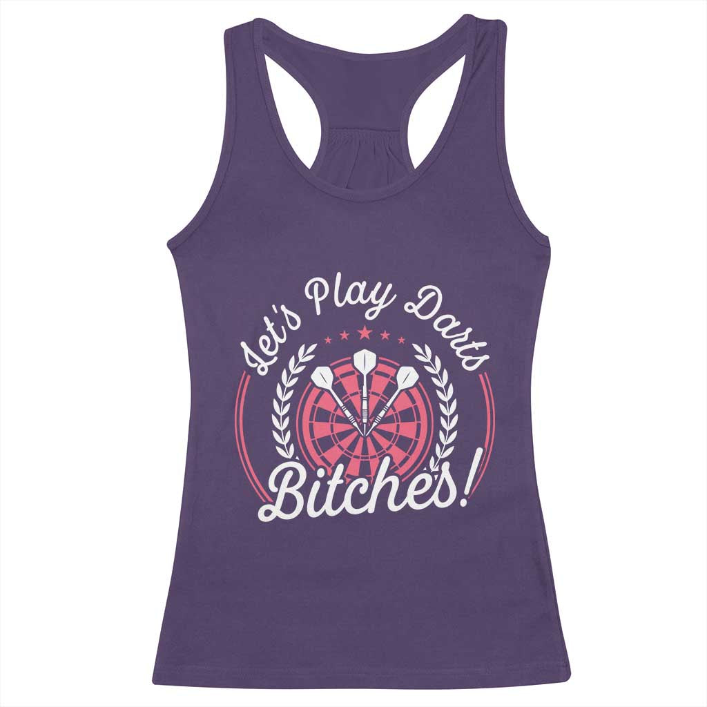 Lets Play Darts Bitches Racerback Tank Top Funny Female Dartist Gift TS12 Purple Print Your Wear