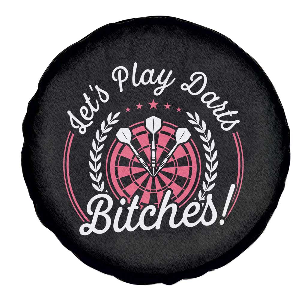 Lets Play Darts Bitches Spare Tire Cover Funny Female Dartist Gift TS12 Print Your Wear