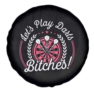 Lets Play Darts Bitches Spare Tire Cover Funny Female Dartist Gift TS12 Print Your Wear