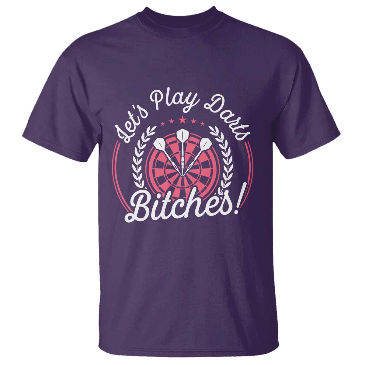 Lets Play Darts Bitches T Shirt Funny Female Dartist Gift TS12 Purple Print Your Wear